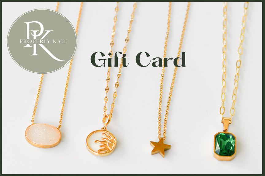 Properly Kate Gift Card